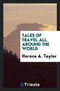 Tales of Travel All Around the World