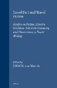 Travel Fact and Travel Fiction: Studies on Fiction, Literary Tradition, Scholarly Discovery and Observation in Travel Writing