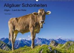 Allgäuer Schönheiten Allgäu - Land der Kühe (Wandkalender 2018 DIN A2 quer)