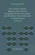 Dives, Pauper, Nobilis, Magister, Frater, Clericus: Sozialgeschichtliche Untersuchungen Über Heidelberger Universitätsbesucher Des Spätmittelalters (1