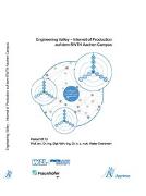 Engineering Valley - Internet of Production auf dem RWTH Aachen Campus Festschrift für Univ.-Prof. em. Dr.-Ing. Dipl.-Wirt. Ing. Dr. h. c. mult. Walter Eversheim