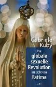Die globale sexuelle Revolution im Licht von Fatima