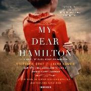 My Dear Hamilton: A Novel of Eliza Schuyler Hamilton