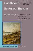 Handbook of European History 1400-1600: Late Middle Ages, Renaissance and Reformation: Volume II: Visions, Programs, Outcomes