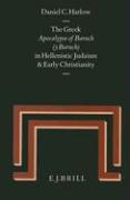 The Greek Apocalypse of Baruch (3 Baruch) in Hellenistic Judaism and Early Christianity