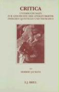 Critica: Untersuchungen Zur Geschichte Der Literaturkritik Zwischen Quintilian Und Thomasius