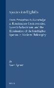 Species Intelligibilis: From Perception to Knowledge: 2. Renaissance Controversies, Later Scholasticism, and the Elimination of the Intelligible Speci