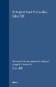 P. Papini Stati Thebaidos Libri XII: Recensuit Et Cum Apparatu Critico Et Exegetico Instruxit D.E. Hill