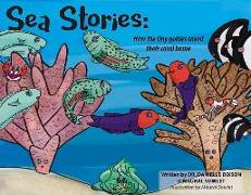 Sea Stories: How the Tiny Gobies Saved Their Coral Homes Volume 2