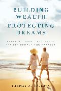 Building Wealth, Protecting Dreams