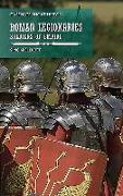 The Roman Legionaries: Soldiers of Empire