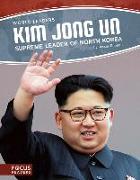 Kim Jong Un: Supreme Leader of North Korea
