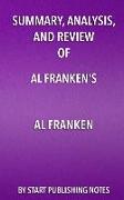 Summary, Analysis, and Review of Al Franken's Al Franken: Giant of the Senate