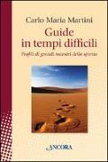 Guide in tempi difficili. Profili di grandi maestri dello spirito