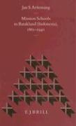 Mission Schools in Batakland (Indonesia), 1861-1940: Translated by Robert R. Boehlke