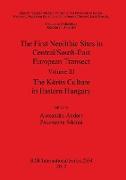 The First Neolithic Sites in Central/South-East European Transect. Volume III