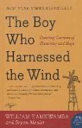 Boy Who Harnessed the Wind: Creating Currents of Electricity and Hope