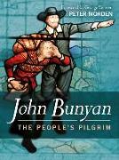 The People's Pilgrim: John Bunyan Biography