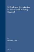 Sabbath and Sectarianism in Seventeenth-Century England