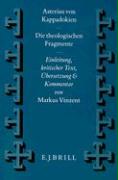 Die Theologischen Fragmente: Einleitung, Kritischer Text, Übersetzung Und Kommentar Von M. Vinzent