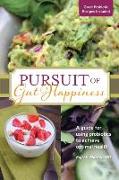 PURSUIT of Gut Happiness