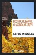 Letters of Sarah Wyman Whitman