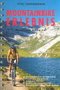 Mountainbike-Erlebnis Schweizer Alpen Ost