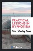 Practical Lessons in Hypnotism