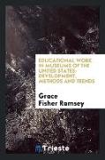 Educational work in museums of the United States, development, methods and trends