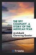 The Spy Company, A Story of the Mexican War