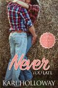 Never too Late