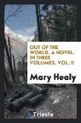 Out of the world, by M. Healy