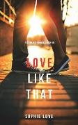 Love Like That (The Romance Chronicles-Book #2)