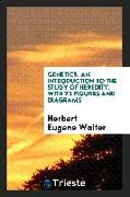 Genetics, an introduction to the study of heredity