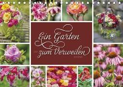 Ein Garten, der zum Verweilen einlädt (Tischkalender 2018 DIN A5 quer)