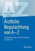 Ärztliche Begutachtung von A - Z