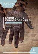 Labor on the Fringes of Empire