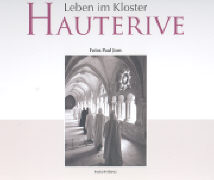 Leben im Kloster Hauterive