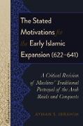 The Stated Motivations for the Early Islamic Expansion (622¿641)