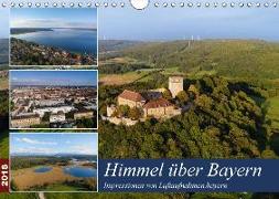 Himmel über Bayern (Wandkalender 2018 DIN A4 quer)