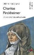 Charitas Pirckheimer : una vela encendida contra el viento