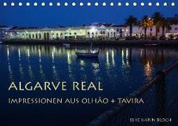 Algarve real - Impressionen aus Olhão und Tavira (Tischkalender 2018 DIN A5 quer)