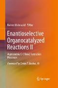 Enantioselective Organocatalyzed Reactions II