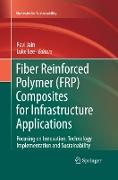 Fiber Reinforced Polymer (FRP) Composites for Infrastructure Applications