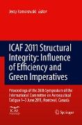 ICAF 2011 Structural Integrity: Influence of Efficiency and Green Imperatives