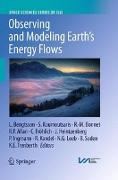 Observing and Modeling Earth's Energy Flows