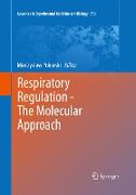 Respiratory Regulation - The Molecular Approach