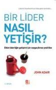 Bir Lider Nasil Yetisir