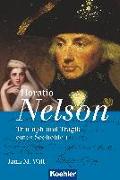 Horatio Nelson: Triumph und Tragik eines Seehelden