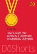 How to Make Your Company a Recognized Sustainability Champion